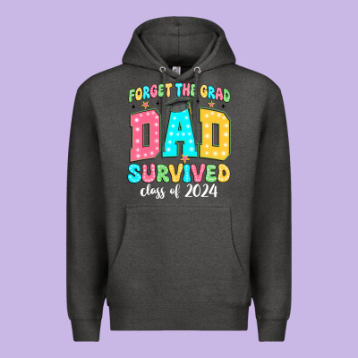 Forget The Grad Dad Survived Class Of 2024 Premium Hoodie Designed By Jahusdesignshop