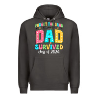 Smoke forget the grad dad survived class of 2024 Premium Hoodie - JahusDesignShop