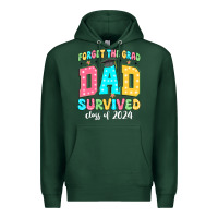 Sports Green forget the grad dad survived class of 2024 Premium Hoodie - JahusDesignShop