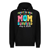 Black forget the grad mom survived class of 2024 Premium Hoodie - JahusDesignShop