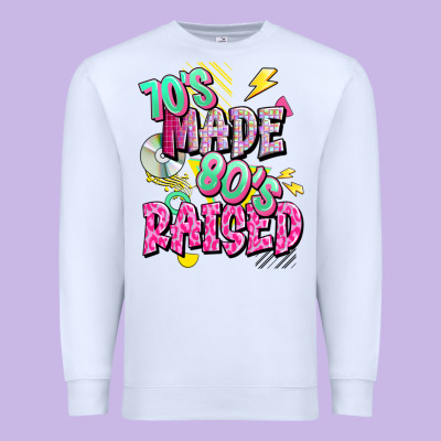 70s Made 80s Raised Premium Sweatshirt Designed By Texasbilliewilder