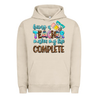 Pigment French Oak being a teacher makes my life complate Urban Hoodie - AdoDesignShop