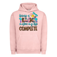 Pigment Salmon being a teacher makes my life complate Urban Hoodie - AdoDesignShop