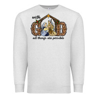 Oatmeal Heather With God All Things Are Possible Premium Sweatshirt - RanaPortraitStore