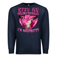 Navy keep on talking yourself im not pretty Premium Sweatshirt - texasbilliewilder