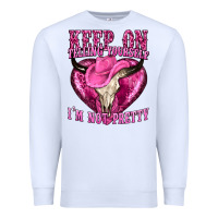 White keep on talking yourself im not pretty Premium Sweatshirt - texasbilliewilder