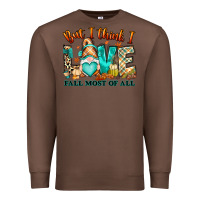 Chestnut But i think i love Fall most of all gnome Premium Sweatshirt - RanaPortraitStore