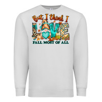 Dove Grey But i think i love Fall most of all gnome Premium Sweatshirt - RanaPortraitStore