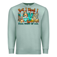 Seafoam But i think i love Fall most of all gnome Premium Sweatshirt - RanaPortraitStore