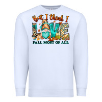 White But i think i love Fall most of all gnome Premium Sweatshirt - RanaPortraitStore