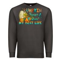 Smoke Pumpkin spice and livin' my best life Premium Sweatshirt - RanaPortraitStore