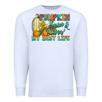 White Pumpkin spice and livin' my best life Premium Sweatshirt - RanaPortraitStore