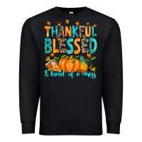 Black Thankful blessed and kind of a mess Premium Sweatshirt - RanaPortraitStore