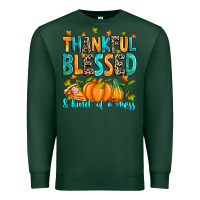 Sports Green Thankful blessed and kind of a mess Premium Sweatshirt - RanaPortraitStore