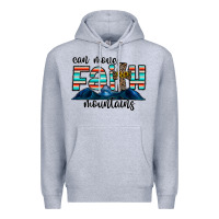 Can Move Faith Mountains Premium Hoodie | Teevron