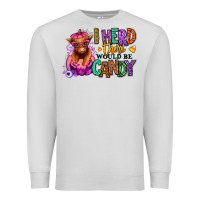 Dove Grey I herd there would be candy Heifer Premium Sweatshirt - RanaPortraitStore