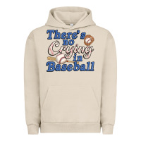 Pigment French Oak theres no crying in baseball Urban Hoodie - JahusDesignShop