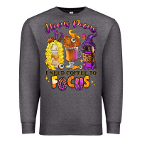 Charcoal Heather Hocus pocus i need coffee to focus Premium Sweatshirt - RanaPortraitStore