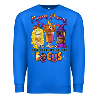 True Royal Hocus pocus i need coffee to focus Premium Sweatshirt - RanaPortraitStore