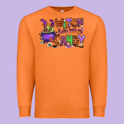Premium Sweatshirt Witch better have my candy