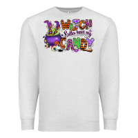Oatmeal Heather Witch better have my candy Premium Sweatshirt - RanaPortraitStore