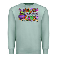 Seafoam Witch better have my candy Premium Sweatshirt - RanaPortraitStore
