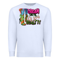 White Dream until it's your reality heels black fashion Premium Sweatshirt - RanaPortraitStore