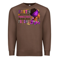 Chestnut Faith it does not make things easy Premium Sweatshirt - RanaPortraitStore