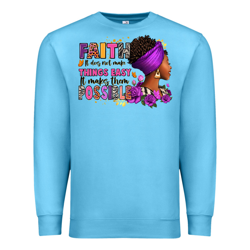 Faith It Does Not Make Things Easy Premium Sweatshirt by RanaPortraitStore | Teevron