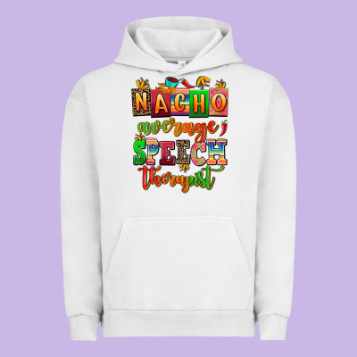 Nacho Average Speech Therapist Urban Hoodie Designed By Adodesignshop