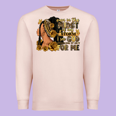 Premium Sweatshirt Even in the midst of my storm afro woman