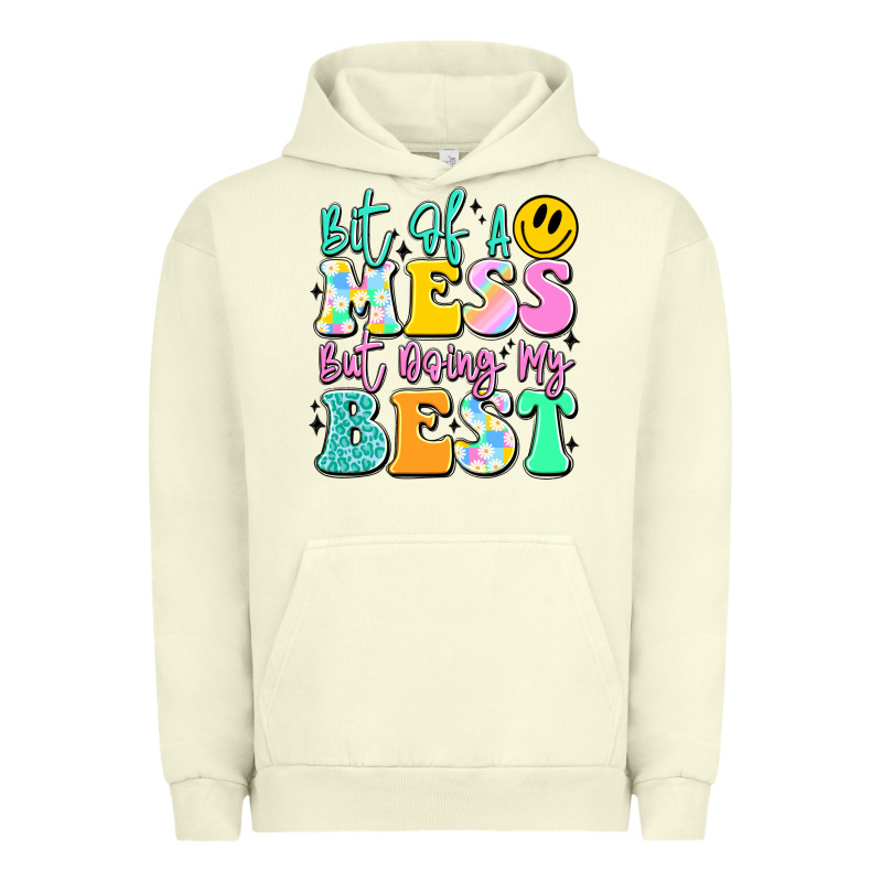 Bit Of A Mess But Doing My Best Urban Hoodie by JahusDesignShop | Teevron
