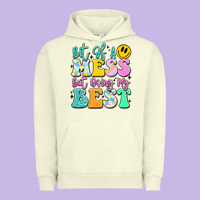 Bit Of A Mess But Doing My Best Urban Hoodie Designed By Jahusdesignshop
