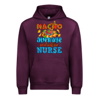 Mauve Wine nacho average pediatric nurse   with nacho Urban Hoodie - AdoDesignShop