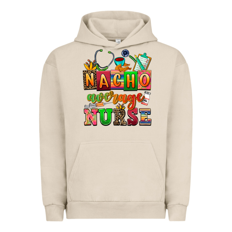 Nacho Average Nurse Urban Hoodie by AdoDesignShop | Teevron