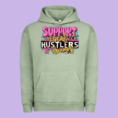 Support Local Hustlers And Dreamers Urban Hoodie Designed By Jahusdesignshop