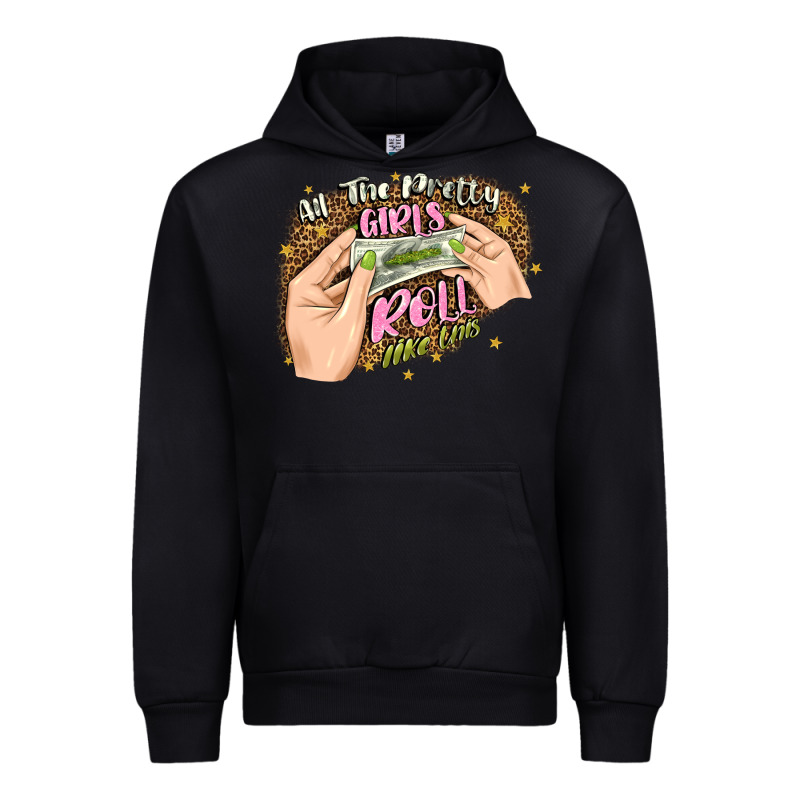 All The Pretty Girls Roll Like This Urban Hoodie by JahusDesignShop | Teevron