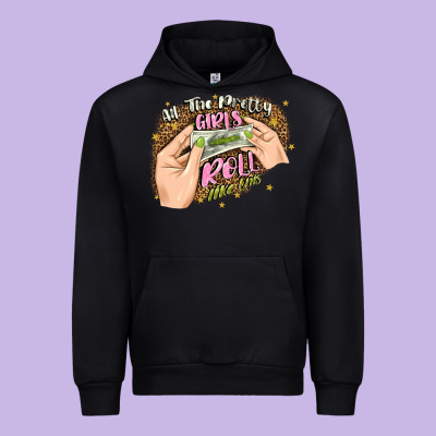 All The Pretty Girls Roll Like This Urban Hoodie Designed By Jahusdesignshop
