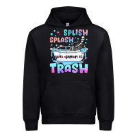 Black splish splash your opinion is trash Urban Hoodie - JahusDesignShop