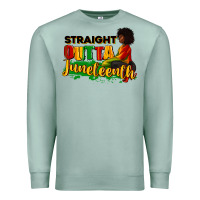Seafoam Straight outta Juneteenth Premium Sweatshirt - RanaPortraitStore