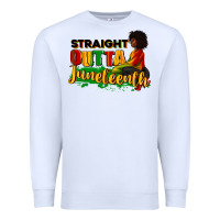 White Straight outta Juneteenth Premium Sweatshirt - RanaPortraitStore