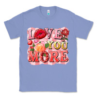 Love You More Classic Tee | Teevron