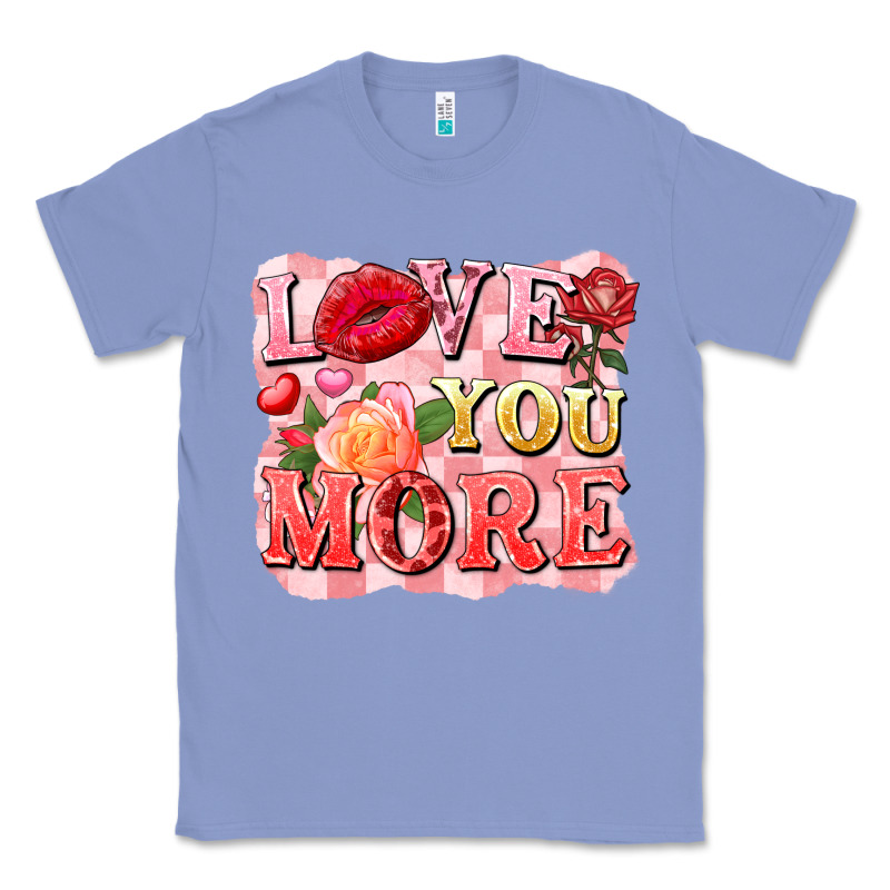 Love You More Classic Tee by FaDigitalArtStudio | Teevron