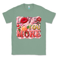 Sage love you more Classic Tee - FaDigitalArtStudio