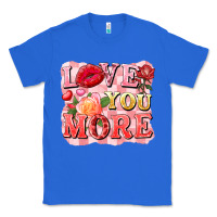 True Royal love you more Classic Tee - FaDigitalArtStudio