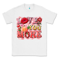 White love you more Classic Tee - FaDigitalArtStudio