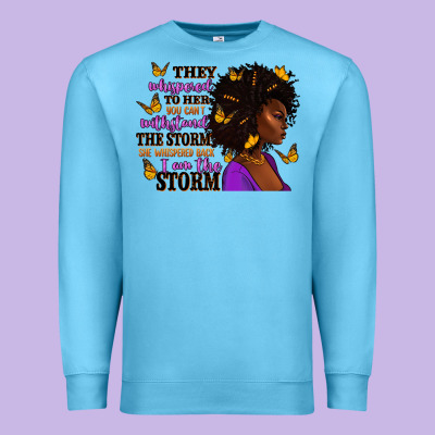 Premium Sweatshirt They whispered to her afro woman