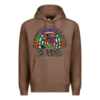 Chestnut in a world where you can be anything be kind Premium Hoodie - CowhideDigitalArt