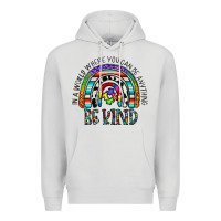 Dove Grey in a world where you can be anything be kind Premium Hoodie - CowhideDigitalArt