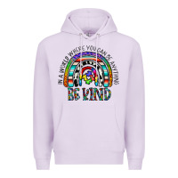 Lilac in a world where you can be anything be kind Premium Hoodie - CowhideDigitalArt